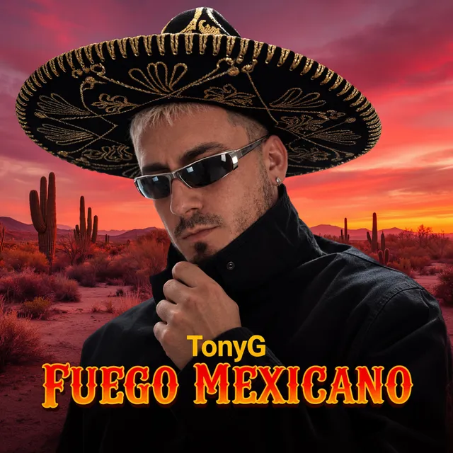 TonyG — FUEGO MEXICANO — обложка релиза