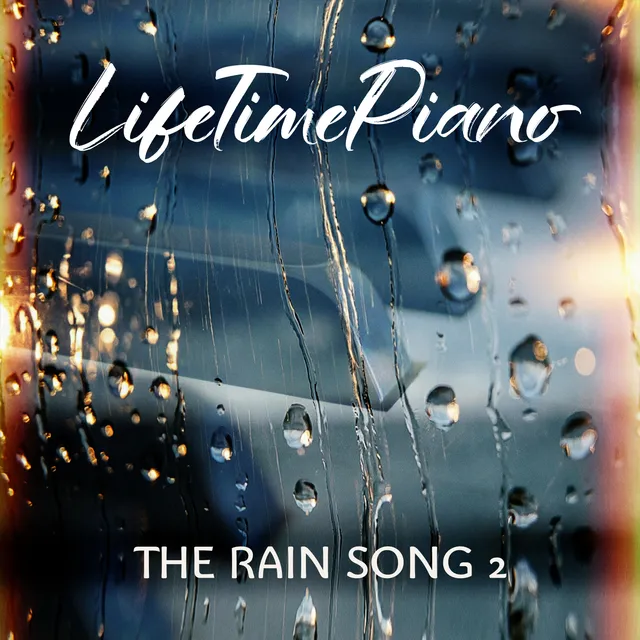 LifeTimePiano — THE RAIN SONG 2 — обложка релиза