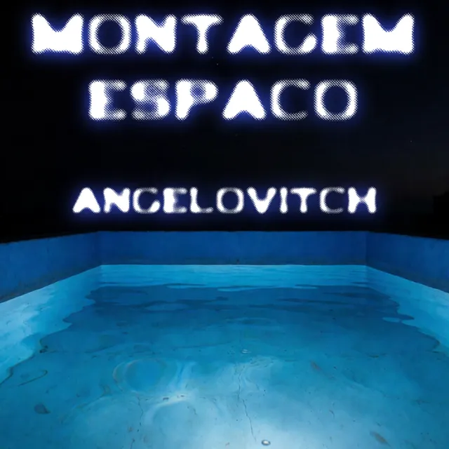 ANGELOVITCH — MONTAGEM ESPACO — обложка релиза