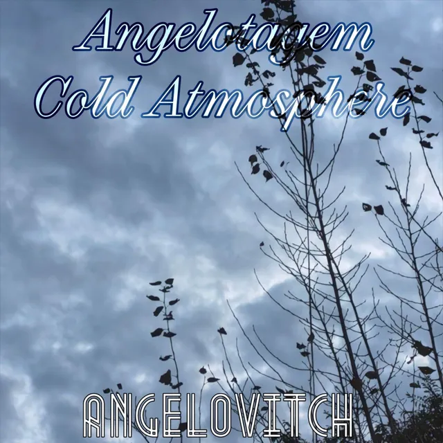 ANGELOVITCH — Angelotagem Cold Atmosphere — обложка релиза
