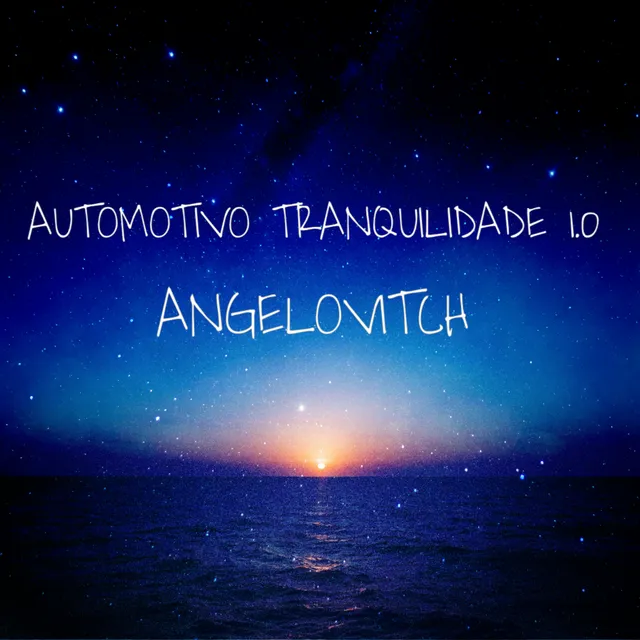 ANGELOVITCH — AUTOMOTIVO TRANQUILIDADE 1.0 — обложка релиза