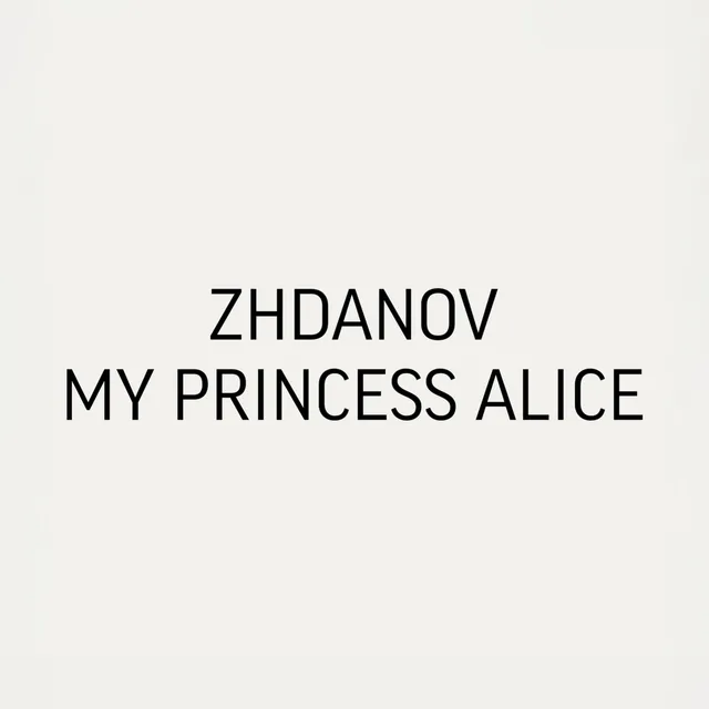 ZHDANOV — My princess Alice — обложка релиза