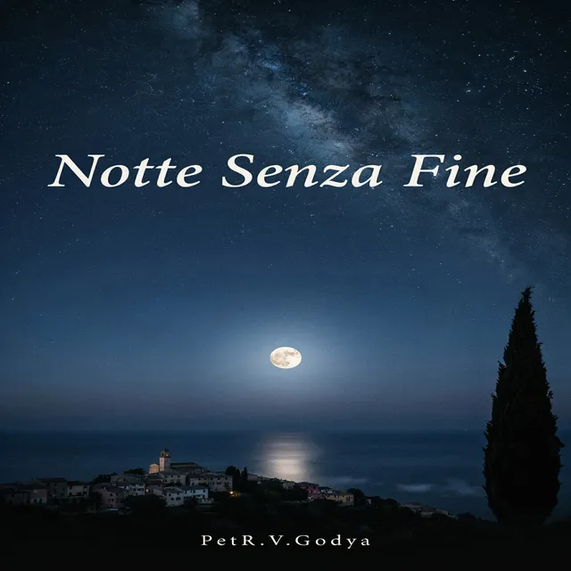 PetR.V.Godya — Notte Senza Fine — обложка релиза