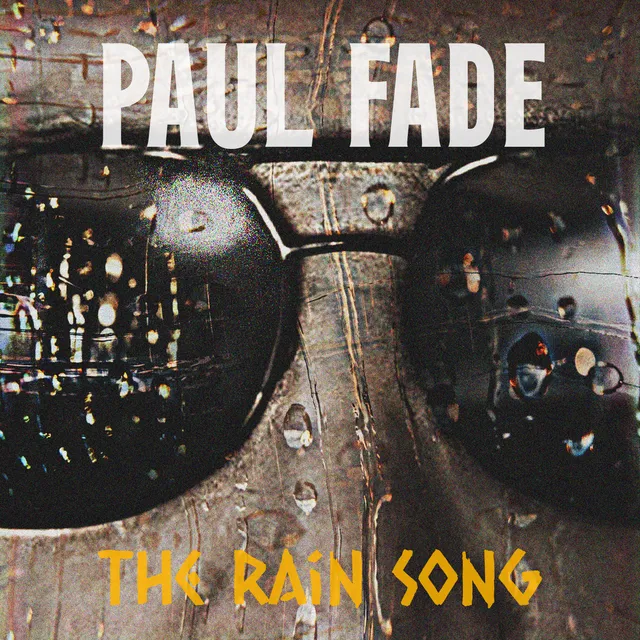Paul Fade — THE RAIN SONG — обложка релиза