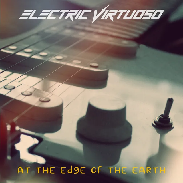 Electric Virtuoso — AT THE EDGE OF THE EARTH — обложка релиза