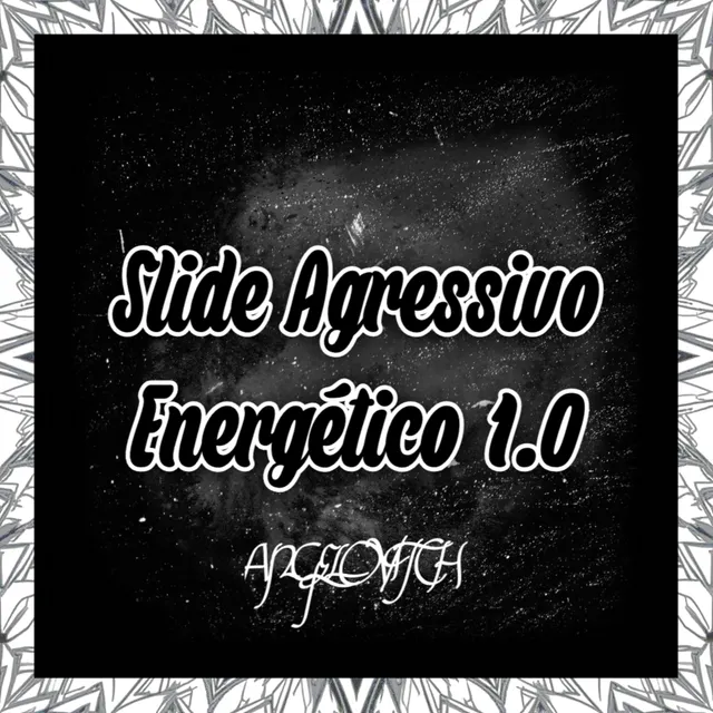 ANGELOVITCH — Slide Agressivo Energético 1.0 — обложка релиза