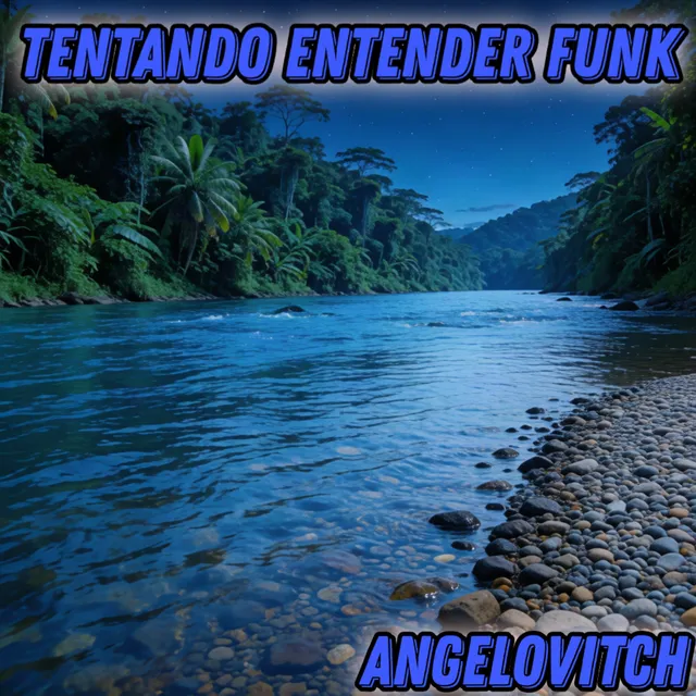 ANGELOVITCH — Tentando Entender Funk — обложка релиза