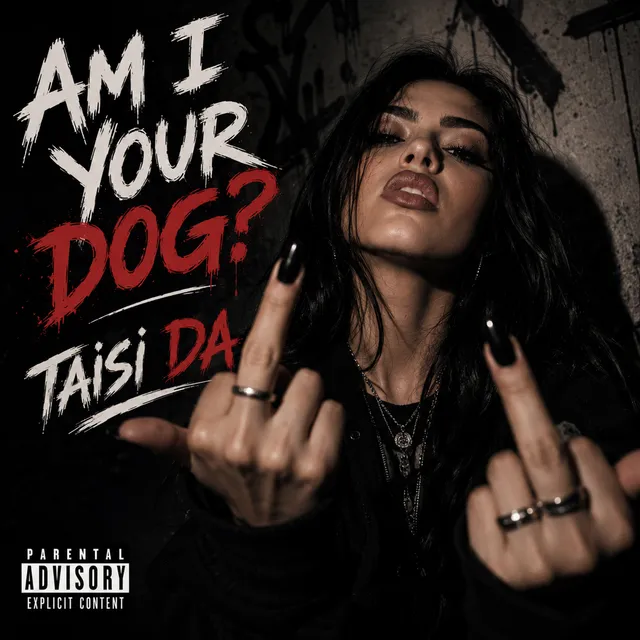 Taisi DA — Am I your dog? — обложка релиза