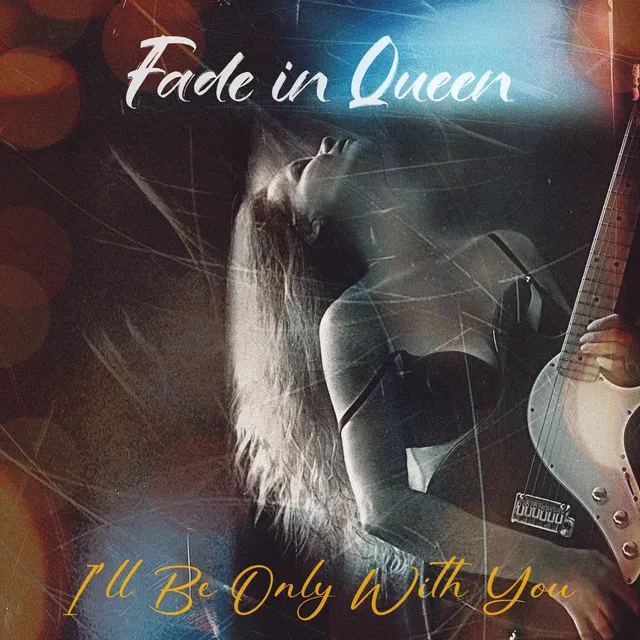 Fade in Queen — I'LL BE ONLY WITH YOU — обложка релиза