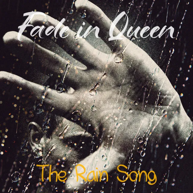 Fade in Queen — THE RAIN SONG — обложка релиза