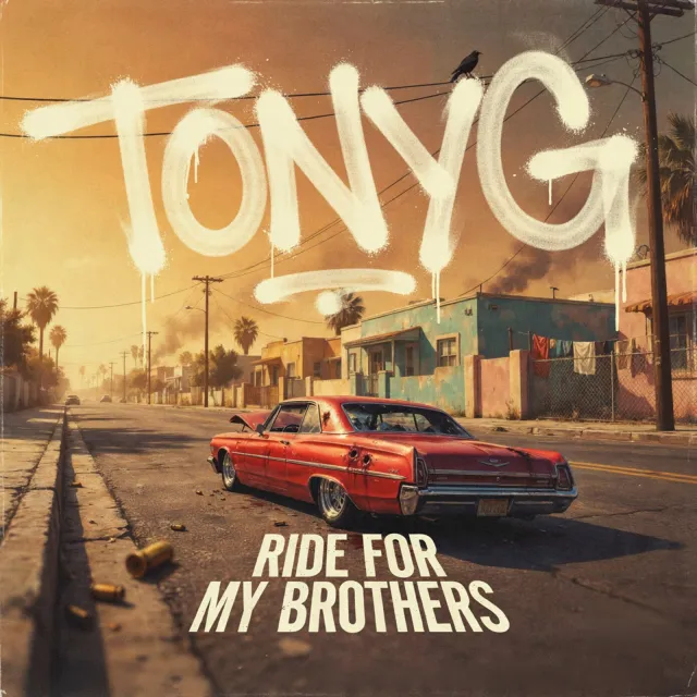TonyG — Ride For My Brothers — обложка релиза