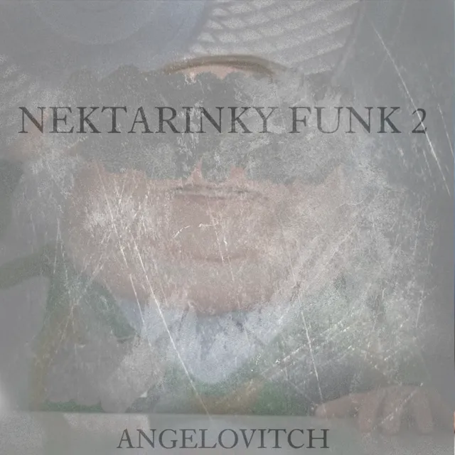 ANGELOVITCH — NEKTARINKY FUNK 2 — обложка релиза