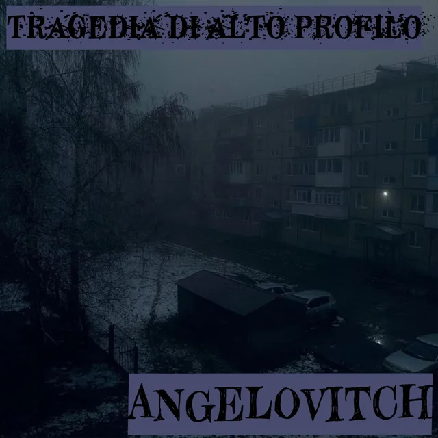 ANGELOVITCH — TRAGEDIA DI ALTO PROFILO — обложка релиза