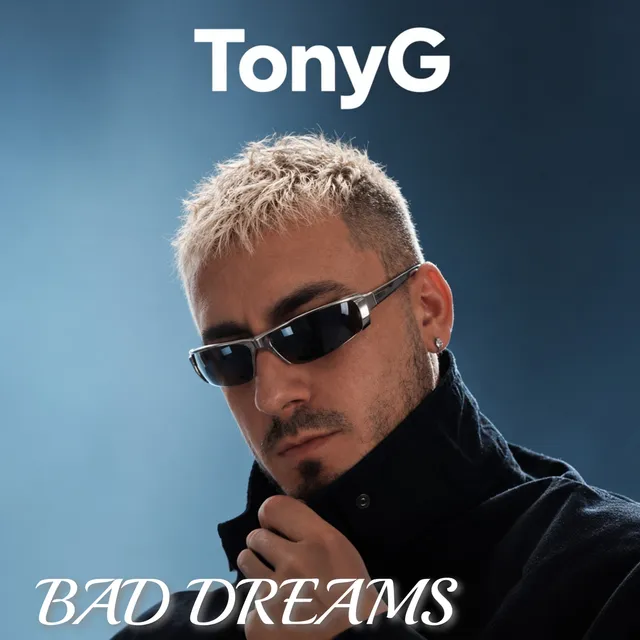 TonyG — BAD DREAMS — обложка релиза