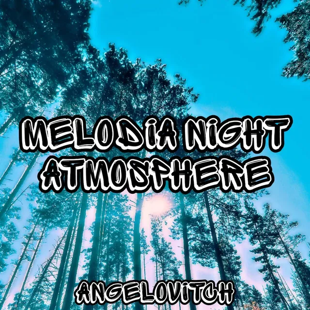 ANGELOVITCH — Melodia Night Atmosphere 1.0 — обложка релиза
